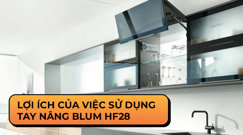 Lợi ích khi sử dụng tây năng BLUM HF28